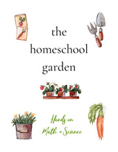 Load image into Gallery viewer, The Homeschool Garden