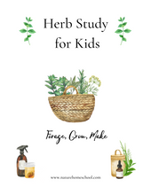 Load image into Gallery viewer, Kid&#39;s Herb Study- Grow, Forage, Make
